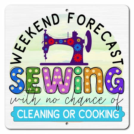 Weekend Forecast 12in x 12in Aluminum Sign