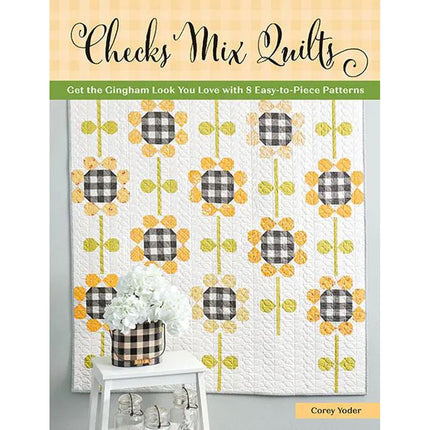 Checks Mix Quilts Book by Corey Yoder